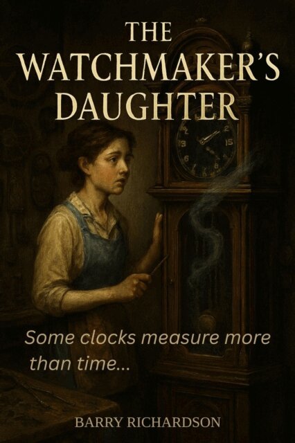 Barry Richardson - Watchmaker's Daughter, E-bok