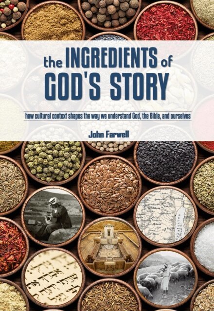 John Farwell - Ingredients of God's Story, E-bok