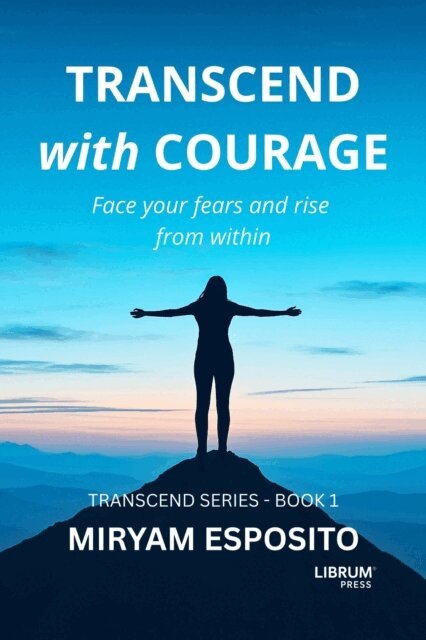 Miryam Esposito - Transcend with Courage, E-bok