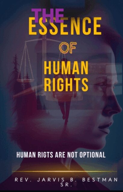 JARVIS B. BESTMAN - Essence of Human Rights, E-bok