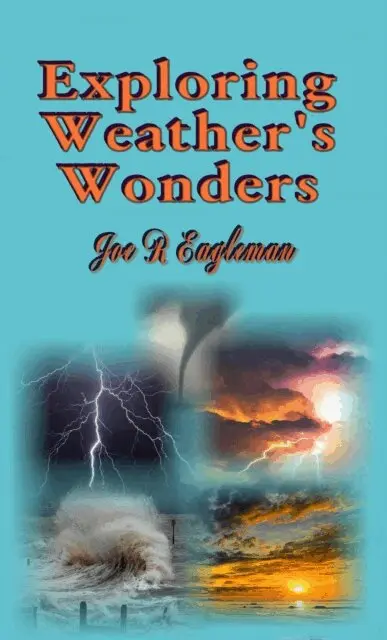 Joe R Eagleman - Exploring Weather's Wonders, E-bok. Tillgänglighet: Lägg i varukorg