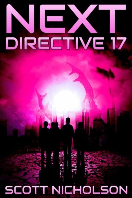 Scott Nicholson - Directive 17, E-bok
