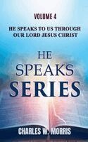 Charles Morris - He Speaks To Us Through The Lord Jesus Christ, Häftad