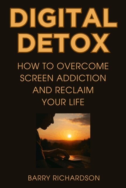 Barry Richardson - Digital Detox, E-bok