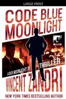 Vincent Zandri - Code Blue Moonlight, Häftad. Tillgänglighet: Lägg i varukorg