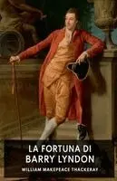 William Makepeace Thackeray - fortuna di Barry Lyndon, Häftad. Tillgänglighet: Lägg i varukorg
