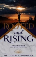 Rooted and Rising