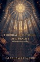 Abraham Reymond - Foundation of Logic And Reality, Häftad