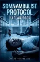 Harlan Rook - Somnambulist Protocol, Häftad. Tillgänglighet: Lägg i varukorg