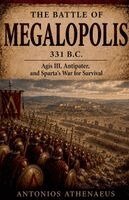 Antonios Athenaeus - Battle of Megalopolis 331 B.C., Häftad. Tillgänglighet: Lägg i varukorg