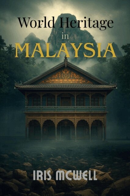 Iris Mcwell - World Heritage in Malaysia, E-bok. Tillgänglighet: Lägg i varukorg