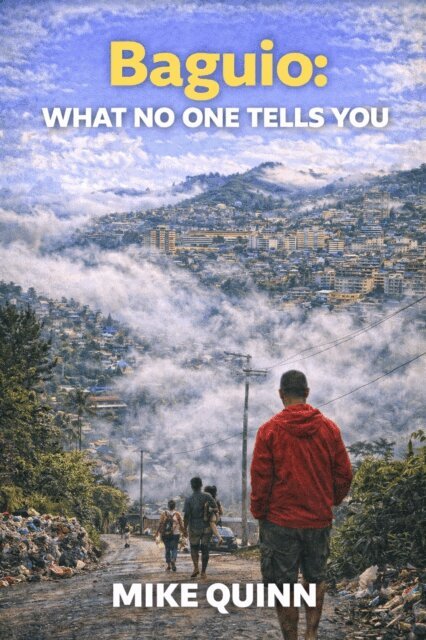 Mike Quinn - Baguio: What No One Tells You, E-bok. Tillgänglighet: Lägg i varukorg