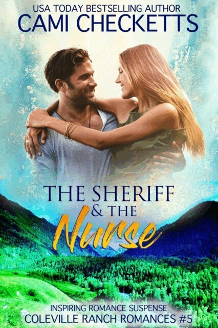 Cami Checketts - Sheriff & The Nurse, E-bok
