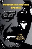 Elsaied Abdelghani - Decifrare i dossier Epstein Un riassunto completo dei documenti desecretati, Häftad