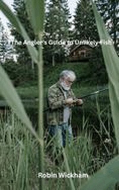 Rob - Angler's Guide to Unlikely Fish, E-bok
