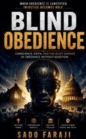 Sado Faraji - OBEDIENCE "Conscience, Faith, and the Quiet Danger of Obedience Without Question", Häftad. Tillgänglighet: Lägg i varukorg