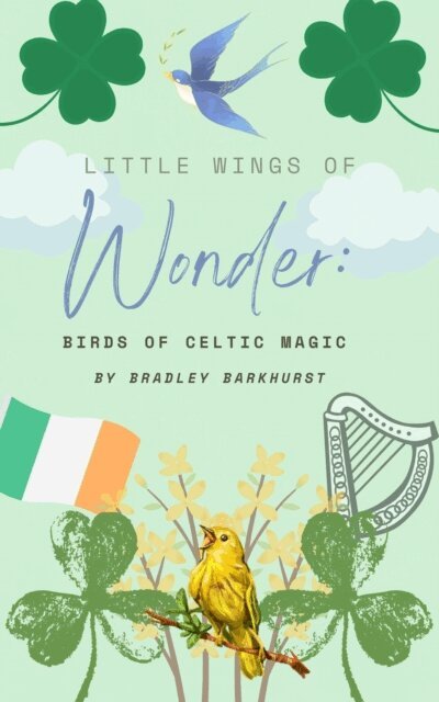 Bradley Barkhurst - Little Wings of Wonder: Celtic Bird Magic, E-bok. Tillgänglighet: Lägg i varukorg