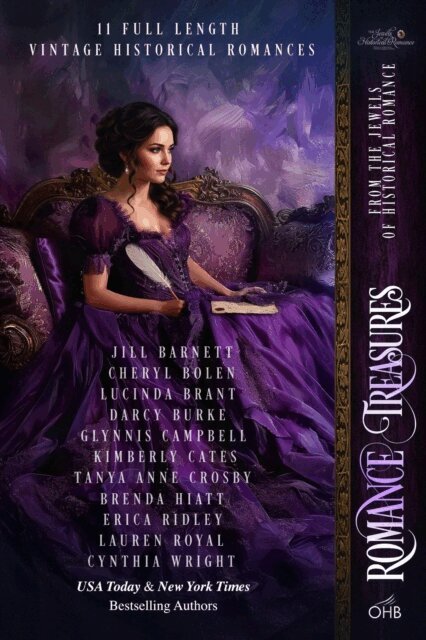 Kimberly Cates, Glynnis Campbell, Cheryl Bolen, Brenda Hiatt, Lucinda Brant, Claire Delacroix, Erica Ridley, Darcy Burke, Cynthia Wright, Lauren Royal, Jill Barnett, Tanya Anne Crosby - Romance Treasures, E-bok
