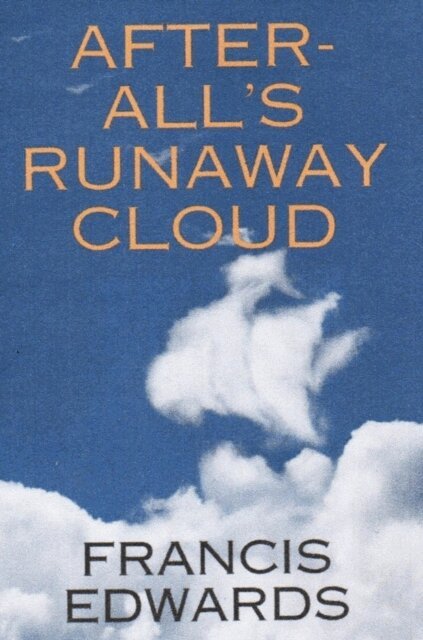 Francis Edwards - After-All's Runaway Cloud, E-bok. Tillgänglighet: Lägg i varukorg