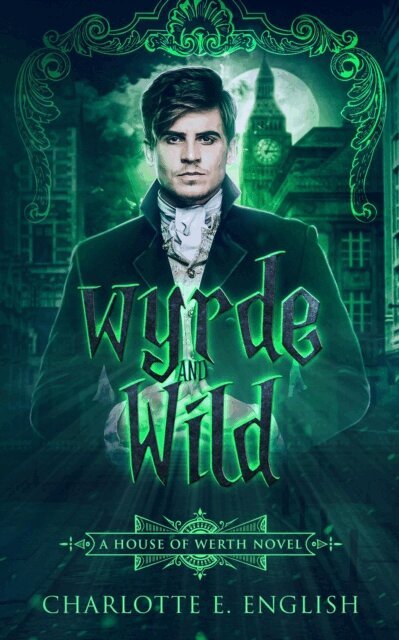 Charlotte E. English - Wyrde and Wild, E-bok