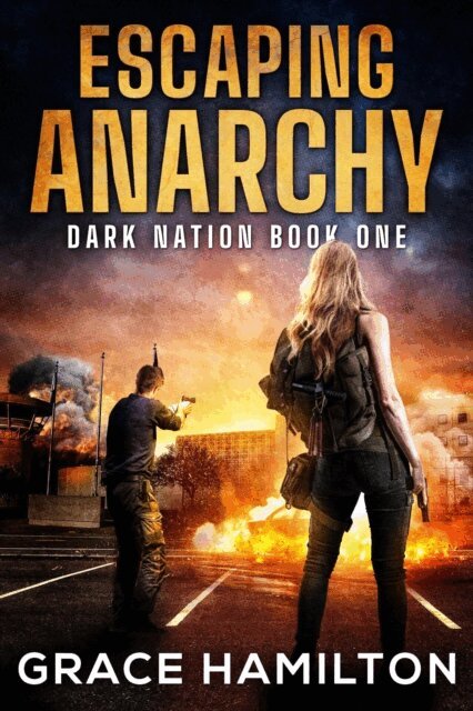 Grace Hamilton - Escaping Anarchy, E-bok