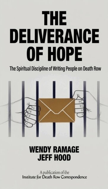 Jeff Hood, Wendy Ramage - Deliverance of Hope: The Spiritual Discipline of Writing People on Death Row, E-bok. Tillgänglighet: Lägg i varukorg