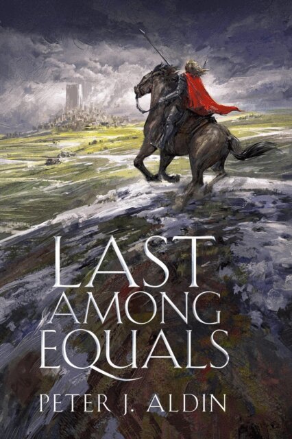 Peter J. Aldin - Last Among Equals, E-bok