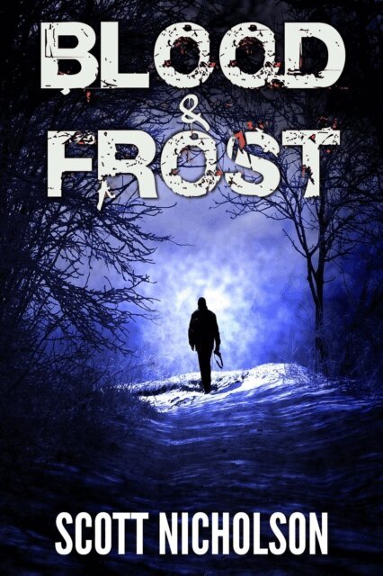 Scott Nicholson - Blood & Frost, E-bok