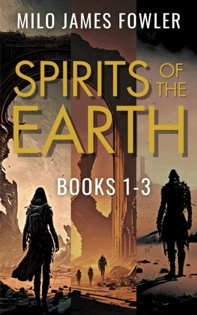 Milo James Fowler - Spirits of the Earth - The Complete Series, E-bok
