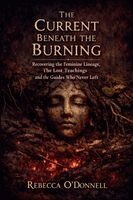 Rebecca O'Donnell - Current Beneath the Burning, Häftad. Tillgänglighet: Lägg i varukorg