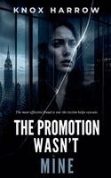 Knox Harrow - Promotion Wasn't Mine, Häftad