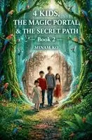 Minam Ko - 4 Kids, the Magic Portal, & the Secret Path Book 2, Häftad. Tillgänglighet: Lägg i varukorg