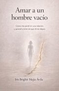 Amar a un hombre vac�o