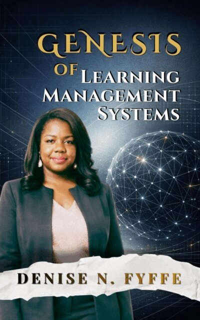 Denise N. Fyffe - Genesis of Learning Management Systems, E-bok