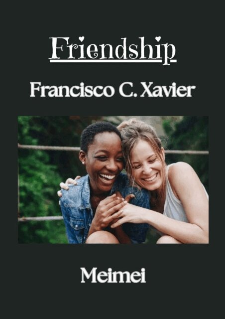 Meimei, Francisco C. Xavier - Friendship, E-bok