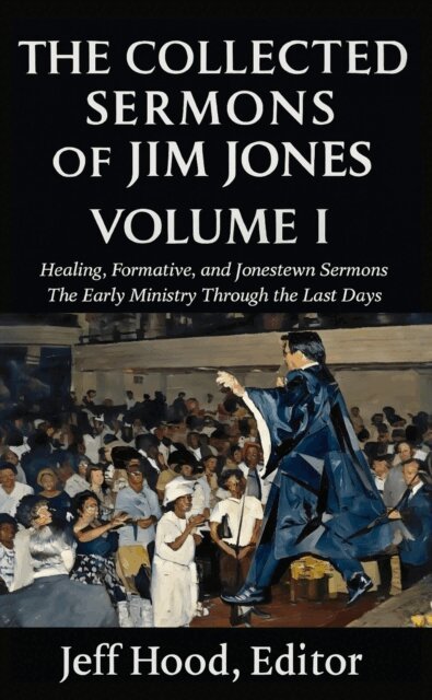 Jeff Hood - Collected Sermons of Jim Jones, E-bok