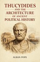Alban Pope - Thucydides and the Architecture of Ancient Political History, Häftad. Tillgänglighet: Lägg i varukorg
