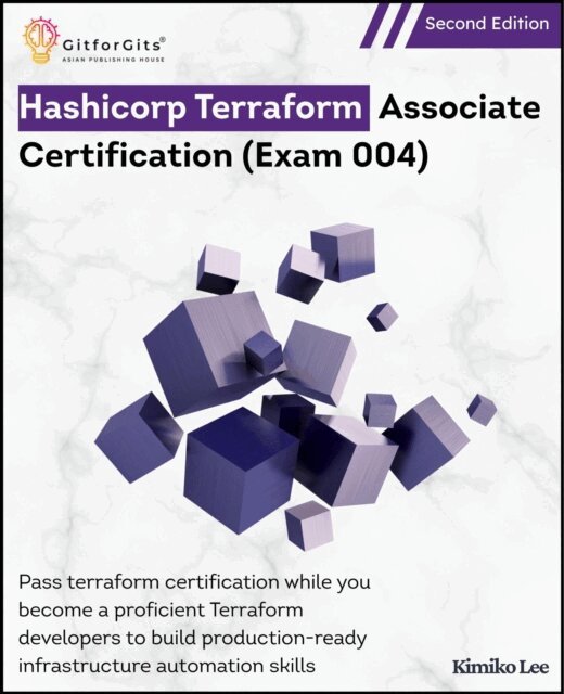GitforGits - Hashicorp Terraform Associate Certification (Exam 004), Second Edition, E-bok