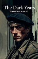 Raymond Allard - Dark Years, Häftad
