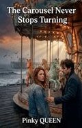 Carousel Never Stops Turning