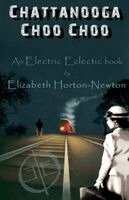 Elizabeth Horton-Newton - Chattanooga Choo Choo, Häftad