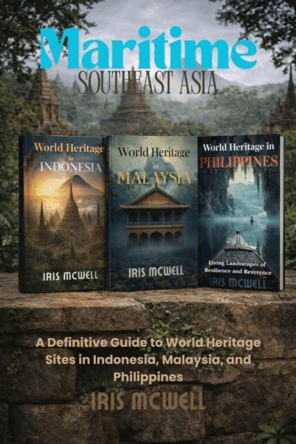 Iris Mcwell - Maritime Southeast Asia: World Heritage in Indonesia, Malaysia and Philippines, E-bok. Tillgänglighet: Lägg i varukorg