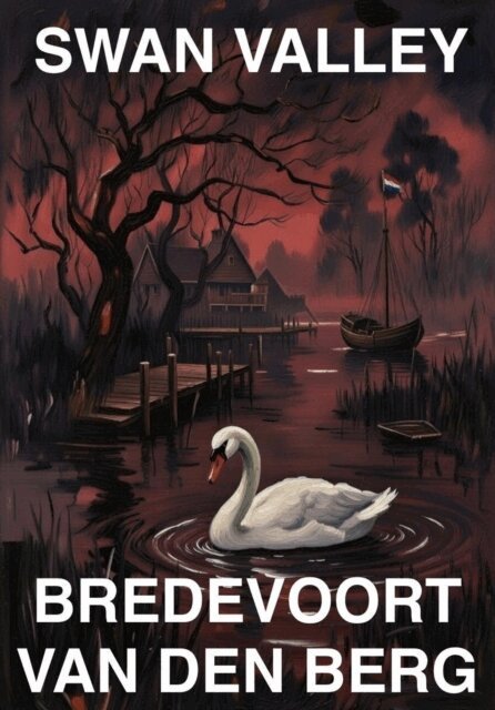 Bredevoort van den Berg - Swan Valley, E-bok