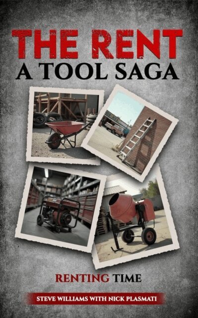 Renting Time- The Rent-A-Tool Saga