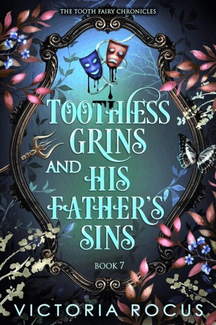 Victoria Rocus - Toothless Grins And His Father's Sins, E-bok