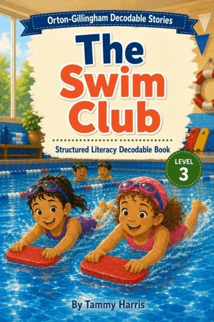 Tammy Harris - Orton-Gillingham Decodable Stories - Level 3 - The Swim Club, E-bok. Tillgänglighet: Lägg i varukorg