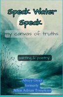 Abxyy Onxy - Allen Adrian Tompkins - Speak Water Speak, Häftad