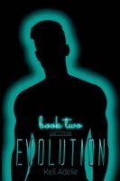 Kell Adelle - Evolution - Book Two - Part Three, Häftad