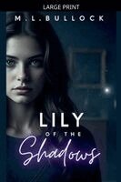 M L Bullock - Lily of the Shadows, Häftad