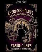 Yasin Güneş - Sherlock Holmes - The Code of the Murder Castle, Häftad